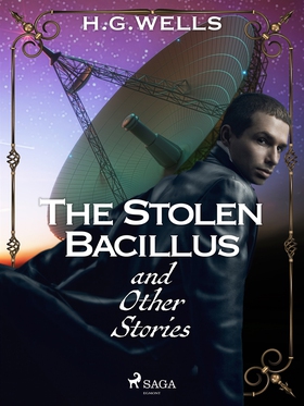 The Stolen Bacillus and Other Stories (e-bok) a