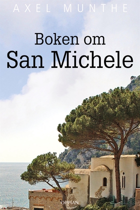 Boken om San Michele (e-bok) av Axel Munthe