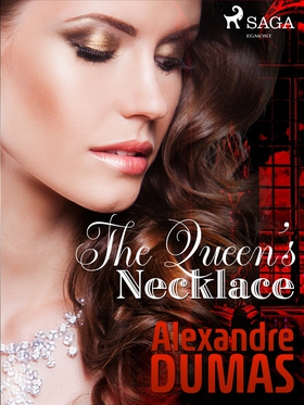 The Queen's Necklace (e-bok) av Alexandre Dumas