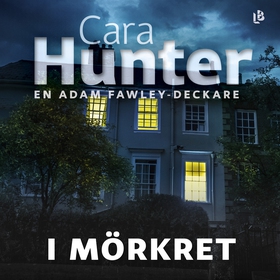 I mörkret (ljudbok) av Cara Hunter