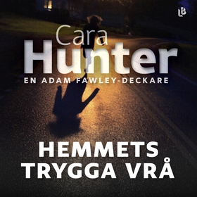 Hemmets trygga vrå (ljudbok) av Cara Hunter