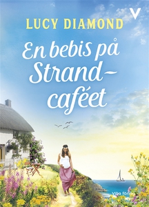 En bebis på Strandcaféet (e-bok) av Lucy Diamon