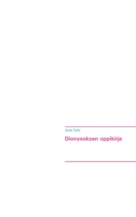 Dionysoksen oppikirja (e-bok) av Jonne Terho