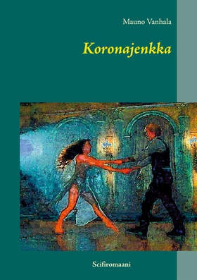Koronajenkka (e-bok) av Mauno Vanhala