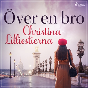 Över en bro (ljudbok) av Christina Lilliestiern