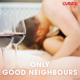 Only good neighbours (ljudbok) av Cupido