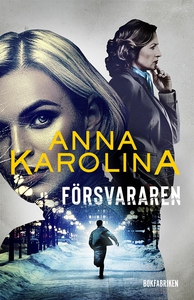 Försvararen (e-bok) av Anna Karolina