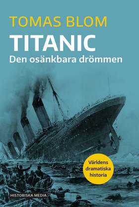 Titanic : den osänkbara drömmen (e-bok) av Toma