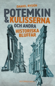 Potemkin & kulisserna – och andra historiska bl