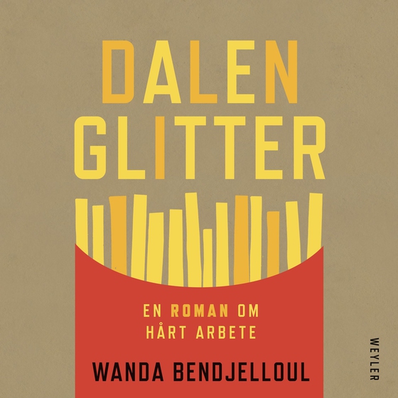 Dalenglitter : en roman om hårt arbete