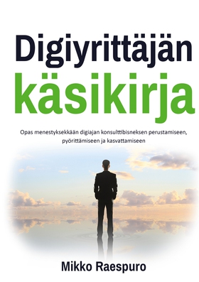 Digiyrittäjän käsikirja: Opas menestyksekkään d