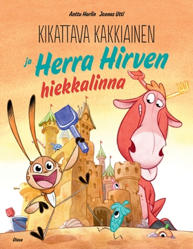 Kikattava Kakkiainen ja Herra Hirven hiekkalinn