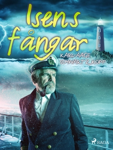 Isens fångar (e-bok) av Karl-Aage Schwartzkopf