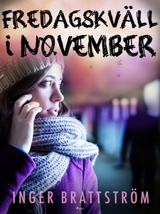 Fredagskväll i november (e-bok) av Inger Bratts