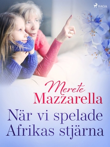 När vi spelade Afrikas stjärna (e-bok) av Meret