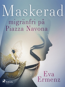 Maskerad : migränfri på Piazza Navona (e-bok) a