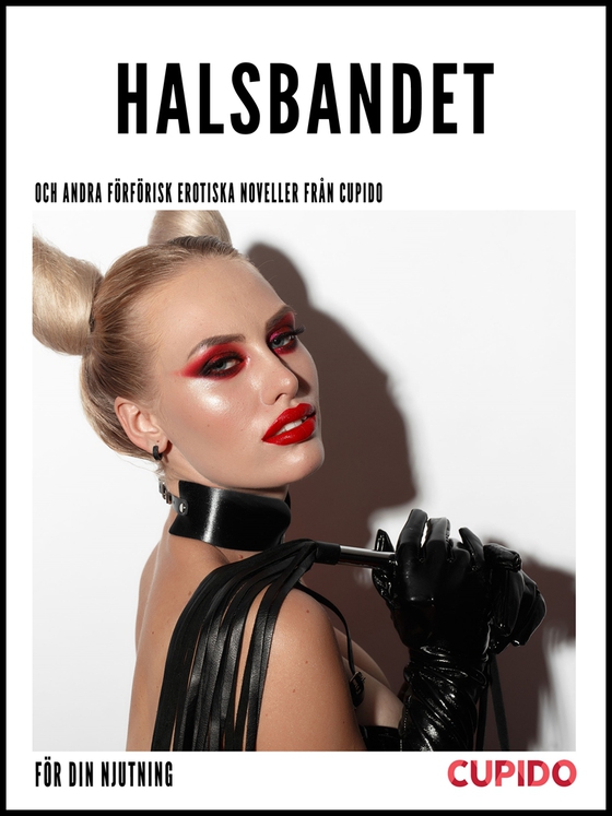 Halsbandet – och andra förförisk erotiska noveller från Cupido (e-bok) av Cupido