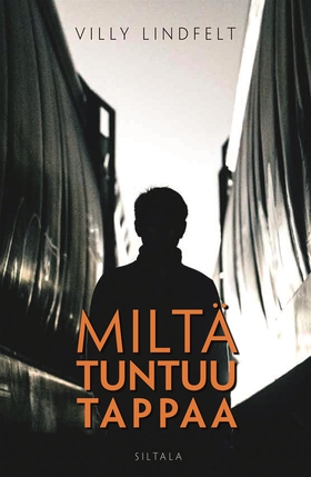 Miltä tuntuu tappaa (e-bok) av Villy Lindfelt