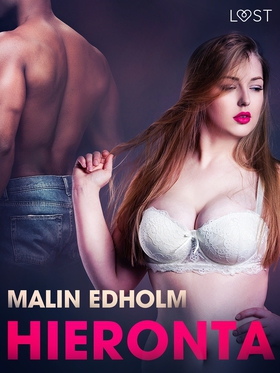 Hieronta - eroottinen novelli (e-bok) av Malin 