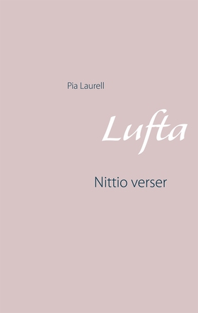 Lufta: Nittio verser (e-bok) av Pia Laurell
