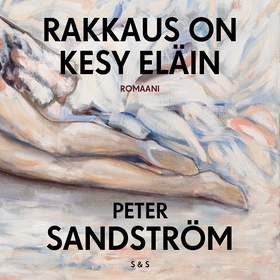 Rakkaus on kesy eläin (ljudbok) av Peter Sandst