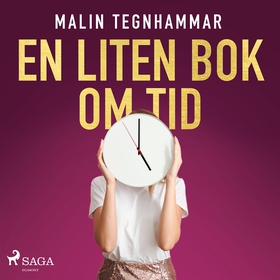 En liten bok om tid (ljudbok) av Malin Tegnhamm