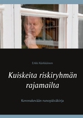 Kuiskeita riskiryhmän rajamailta: Koronakevään runopäiväkirja