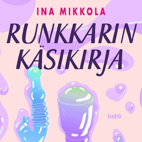 Runkkarin käsikirja (ljudbok) av Ina Mikkola