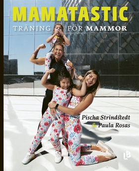 Mamatastic - träning för mammor (e-bok) av Pisc