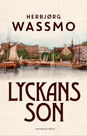 Lyckans son (e-bok) av Herbjørg Wassmo
