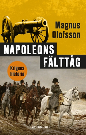 Napoleons fälttåg (e-bok) av Magnus Olofsson