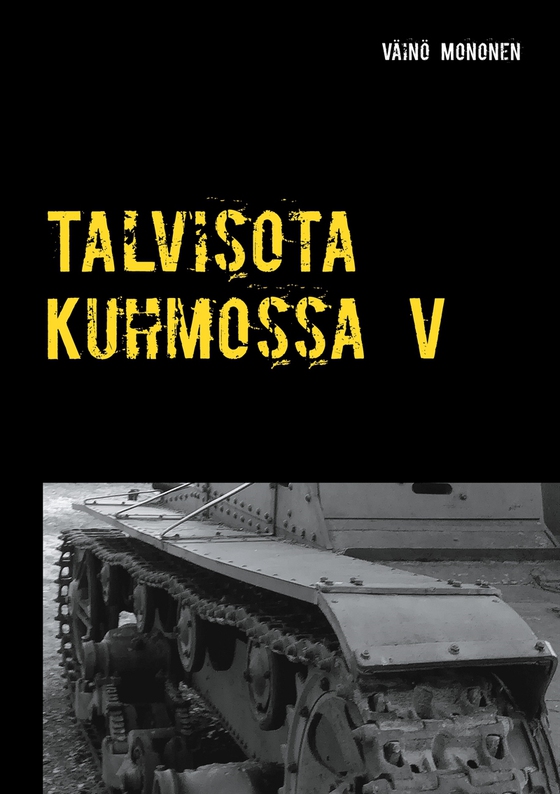 Talvisota Kuhmossa V: Kuolema kolkuttaa korvessa