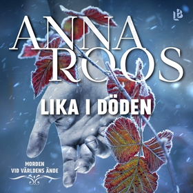 Lika i döden (ljudbok) av Anna Roos