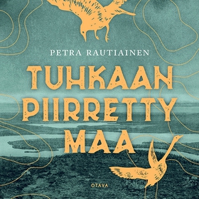 Tuhkaan piirretty maa (ljudbok) av Petra Rautia