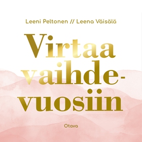 Virtaa vaihdevuosiin (ljudbok) av Leeni Peltone