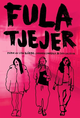 Fula tjejer (e-bok) av Johanna Lindbäck, Lisa B