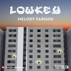 Lowkey (ljudbok) av Melody Farshin