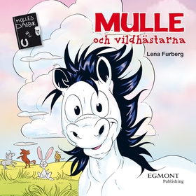 Mulle och vildhästarna (ljudbok) av Lena Furber