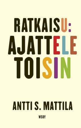 Ratkaisu: Ajattele toisin (e-bok) av Antti S. M
