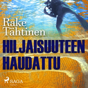 Hiljaisuuteen haudattu (ljudbok) av Rake Tähtin