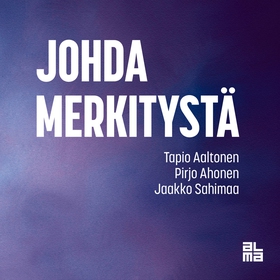 Johda merkitystä (ljudbok) av Tapio Aaltonen, J
