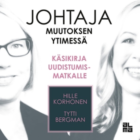 Johtaja muutoksen ytimessä (ljudbok) av Hille K