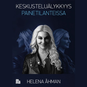 Keskusteluälykkyys painetilanteissa (ljudbok) a