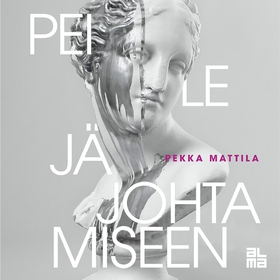 Peilejä johtamiseen (ljudbok) av Pekka Mattila