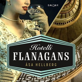 Hotelli Flanagans (ljudbok) av Åsa Hellberg