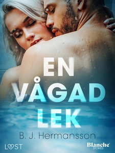En vågad lek - erotisk novell (e-bok) av B. J H