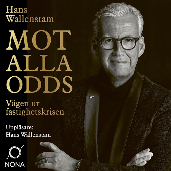 Mot alla odds : Vägen ur fastighetskrisen (ljudbok) av Hans Wallenstam