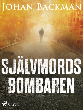 Självmordsbombaren (e-bok) av Johan Backman