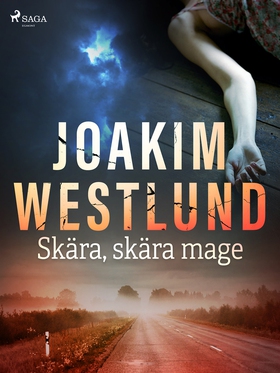 Skära, skära mage (e-bok) av Joakim Westlund