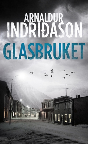 Glasbruket (e-bok) av Arnaldur Indridason